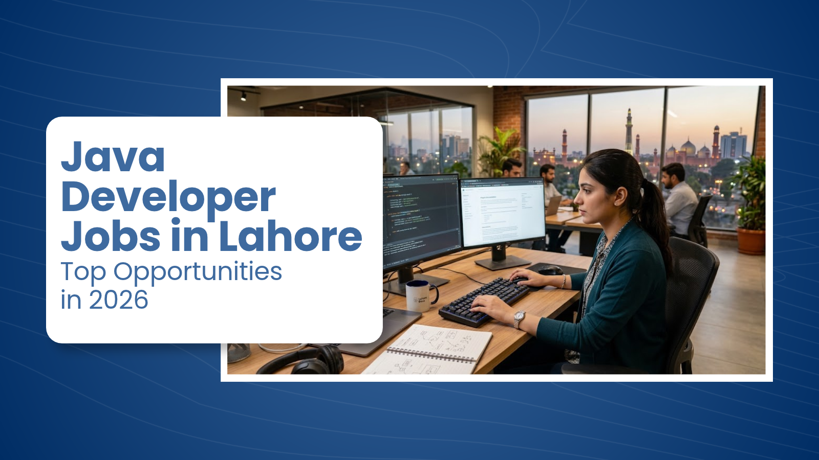 Java Developer Jobs in Lahore: Top Opportunities in 2026