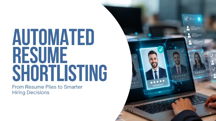 Automated Resume Shortlisting: From Resume Piles to Smarter Hiring Decisions