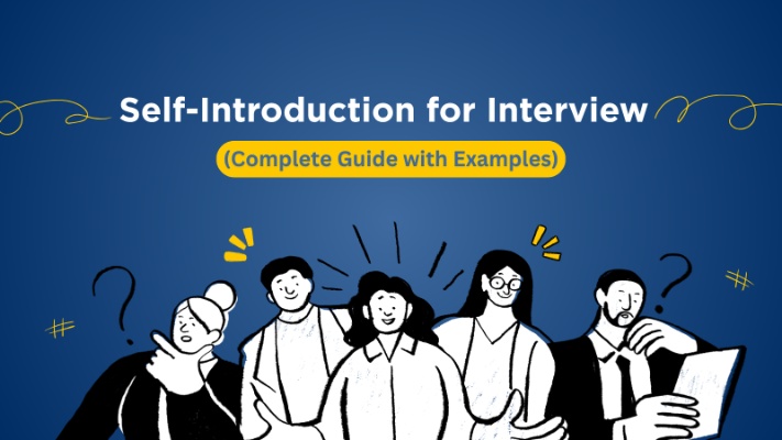 Self-Introduction for Interview (Complete Guide with Examples)