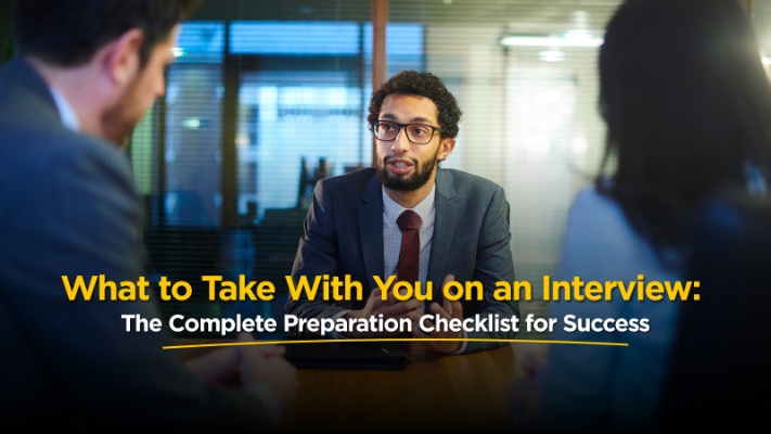 What to Take With You on an Interview: The Complete Preparation Checklist for Success