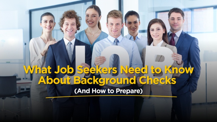 What Job Seekers Need to Know About Background Checks (And How to Prepare)