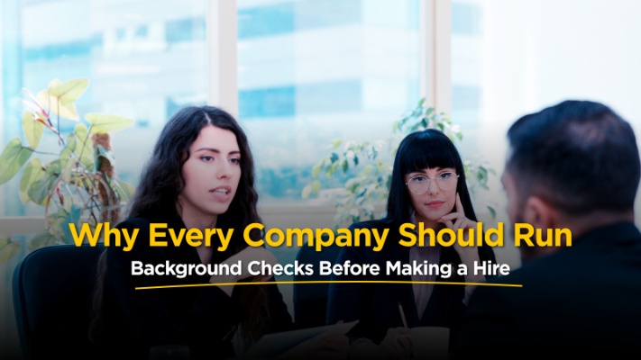 Why Every Company Should Run Background Checks Before Making a Hire
